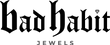 BAD HABIT JEWELS